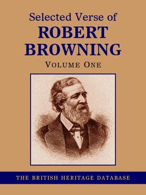 cover image of Selected Verse of Robert Browning  Volume 1 -  British Heritage Database Edition